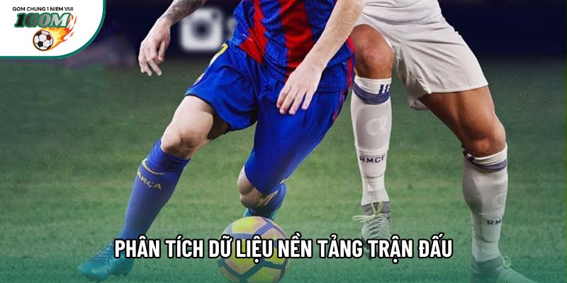 Phân tích dữ liệu nền tảng trận đấu